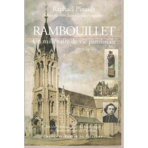 Rambouillet : Un Millénaire De Vie Paroissiale