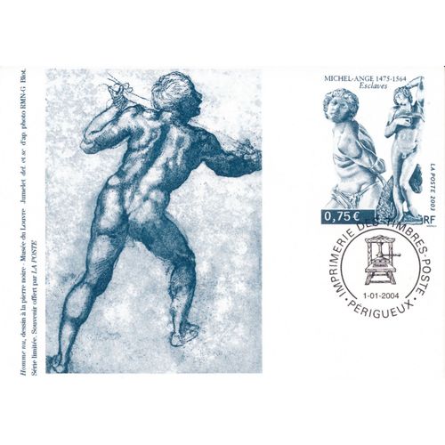 Tiré À Part De L'imprimerie Des Timbres Postes De Périgueux Pour Le Timbre À 0,75¿ Michel Ange (1475-1564) Esclaves (2003). En Rappel, L'homme  Nu (Musée Du Louvre). Série Limitée, Offert Par La Poste