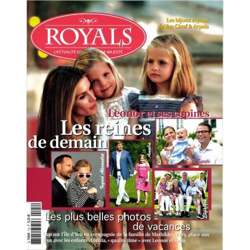 Royals - Les Reines De Demain / Bijoux Royaux De Van Cleef & Arpels / Princesses & Minijupe /Vacance