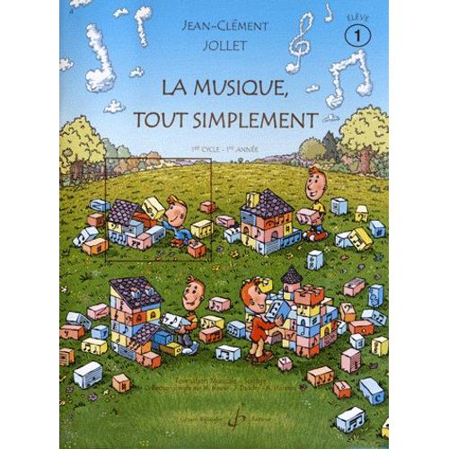 La Musique, Tout Simplement - Volume 1, 1er Cycle 1re Année