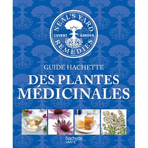 Guide Hachette Des Plantes Médicinales