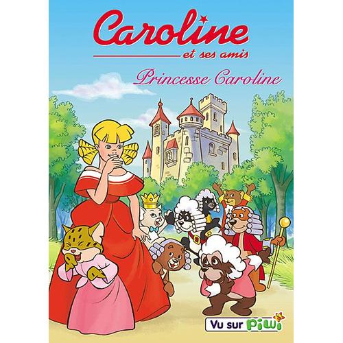 Caroline Et Ses Amis - Princesse Caroline - Vol. 6