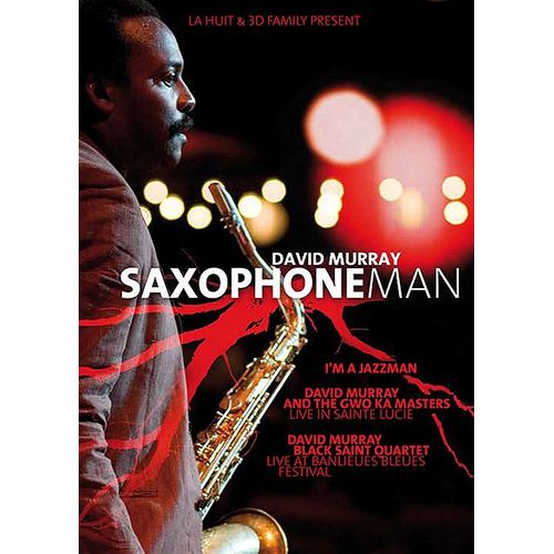 David Murray - Saxophone Man