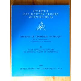 1961 - Publications mathématiques n° 8 - éléments de géométrie algébrique  (EGA) - Tome 2 - étude globale élémentaire de quelques classes de  morphismes | Rakuten