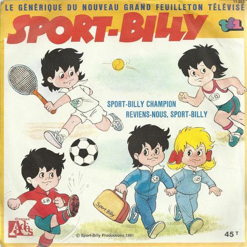 Le Générique Du Nouveau Grand Feuilleton Télévisé Sport-Billy Tf1 : Sport-Billy Champion (M. Salva - B. Quibel) 2'06  /  Reviens-Nous , Sport-Billy (M. Salva - B. Quibel) 2'27