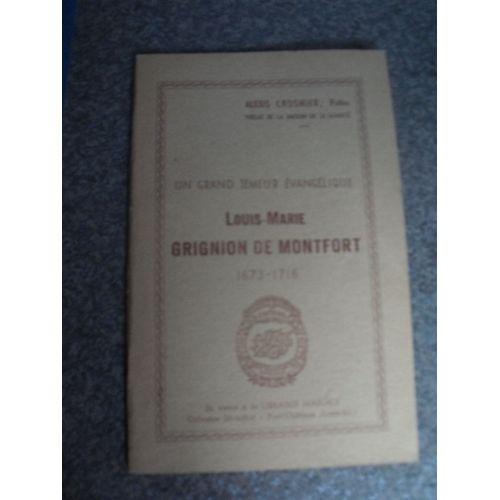 Un Grand Semeur Évangélique. Saint Louis-Marie Grignion De Montfort. (1673-1716)