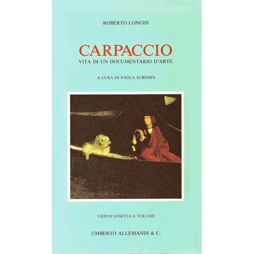 Carpaccio Vita Di Un Documentario D'arte