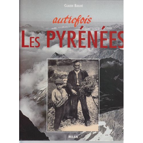 Autrefois Les Pyrénées