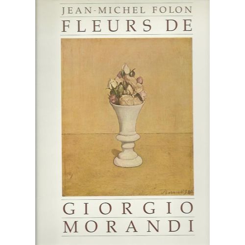 Fleurs De Giorgio Morandi