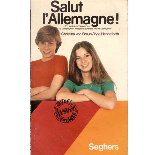 Salut L'allemagne !  -  (En Toutes Circonstances Le Compagnon Indispensable Des Jeunes Voyageurs)