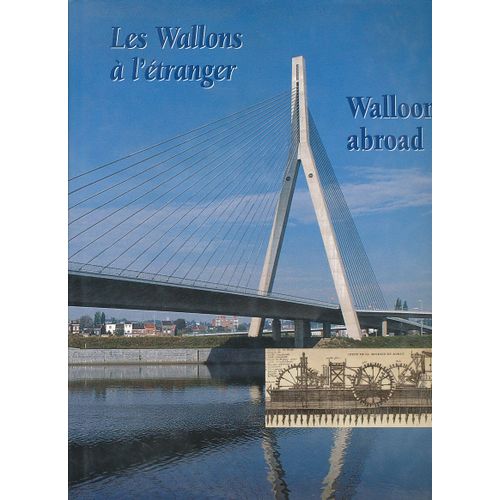 Les Wallons À L'étranger - Walloons Abroad