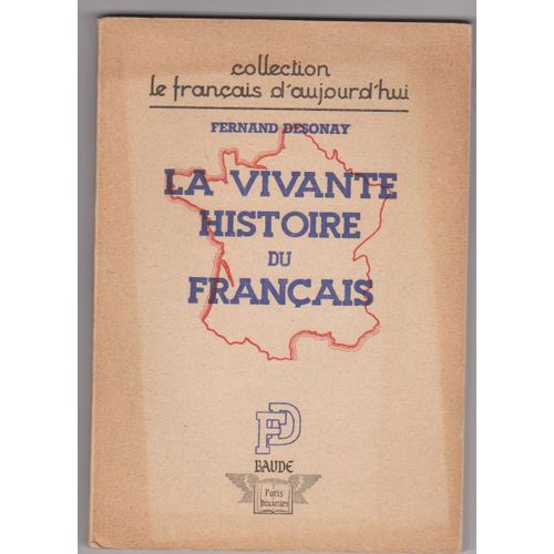 La Vivante Histoire Du Francais