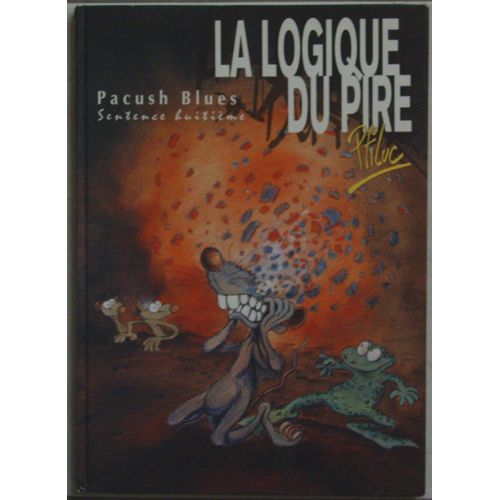 Pacush Blues - La Logique Du Pire