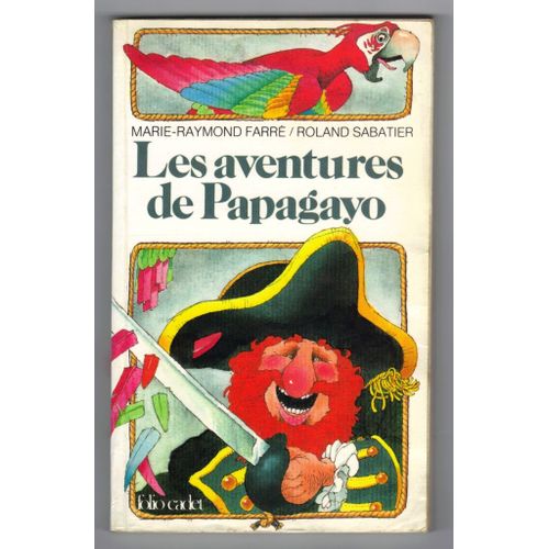 Aventures De Papagayo - Les. Ill Par Roland Sabatier