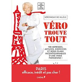 Véro Trouve Tout 100 Adresses, Astuces, Exercices Et Bons Plans