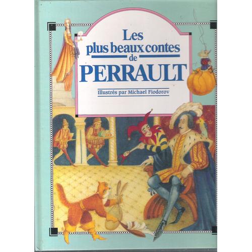 Les Plus Beaux Contes De Perrault Illustrés Par Michael Fiodorov