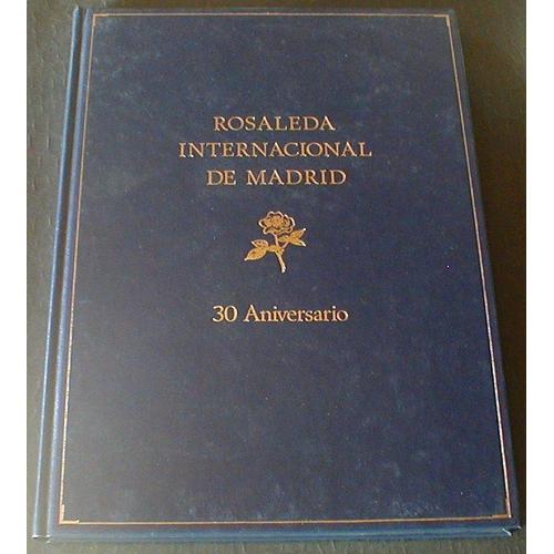 Rosaleda Internacional De Madrid, 30 Aniversario. 1985