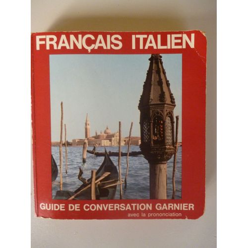 Francais / Italien  Guide De Conversation Garnier Avec Prononciation