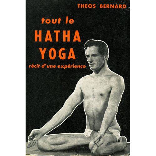 Tout Le Hatha Yoga, Récit D'une Expérience