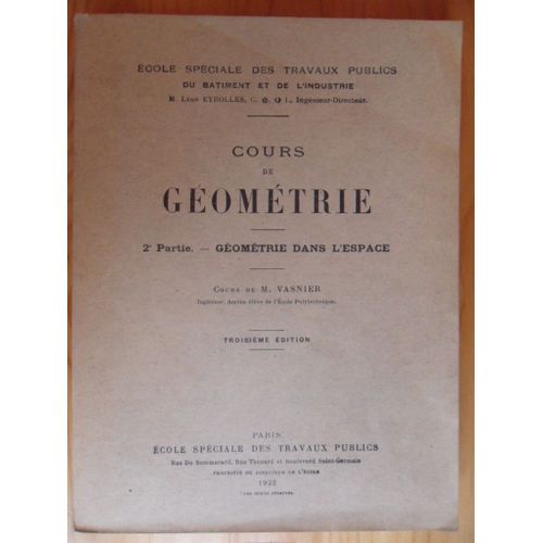Cours De Géométrie - 2ème Partie - Géométrie Dans L'espace (3ème Édition De 1932)