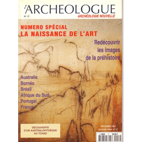 L'archcéologue Archeologie Nouvelle  N° 17 : Numéro Spécial : La Naissance De L'art