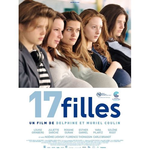 17 Filles - Affiche Originale De Cinéma - Format 40x60 Cm - De Delphine Coulin Avec Juliette Darche, Roxane Duran, Esther Garrel, Louise Grinberg - Année 2011