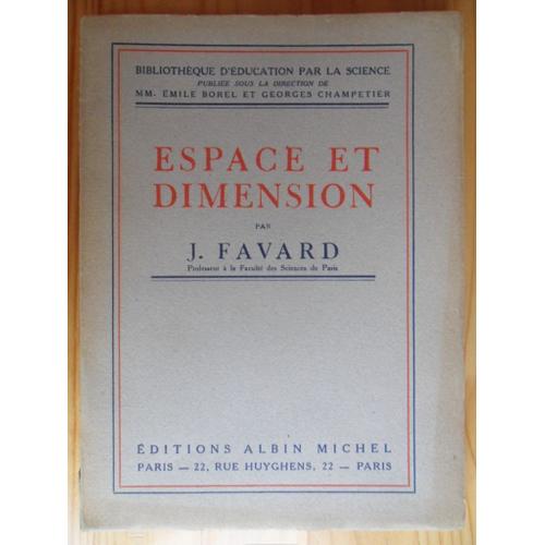 Espace Et Dimension - Bibliothèque D'éducation Par La Science Publiée Sous La Direction De Mm. Emile Borel Et Georges Champetier