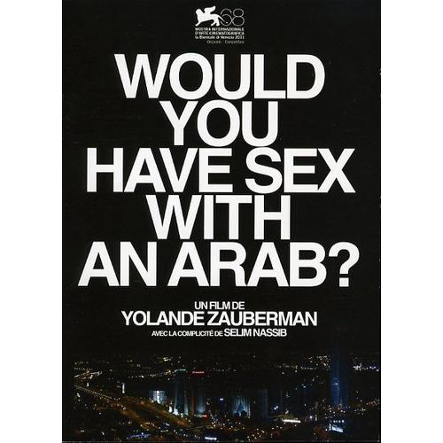 Would You Have Sex With An Arab ? Dossier Presse, Yolande Zauberman, Gideon Levy, Juliano Mer-Khamis