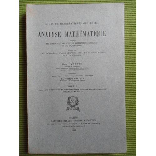 Analyse Mathématique - Tome 2 - Equations Différentielles, Développements En Séries, Nombres Complexes, Intégrales Multiples - 5ème Edition Entièrement Refondue Par Georges Valiron