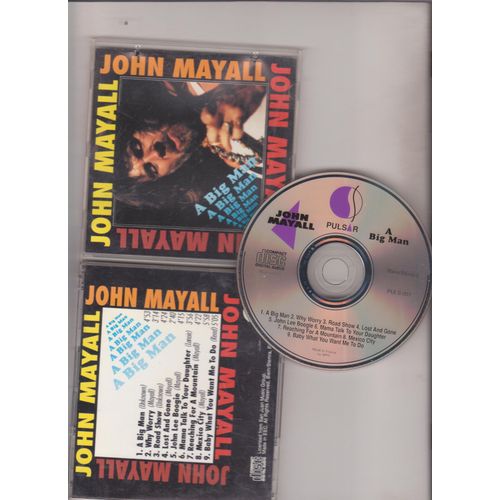 Cd John Mayall A Big Man  Collector Copie Pulsar 007