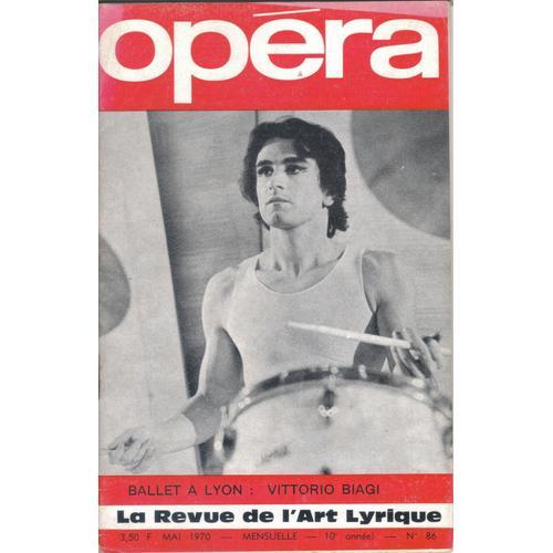 Opéra- La Revue De L'art Lyrique   N° 86 : Ballet À Lyon : Vittorio Biagi