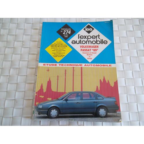 L¿Expert Automobile N° 274, Avril 1990, Volkswagen Passat ¿89¿ Essence Et Diesel Berline Et Break, Fiches Techniques, Barèmes Des Temps, Étude Technique Automobile