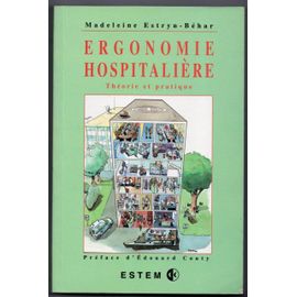 Ergonomie Hospitalière - Théorie Et Pratique