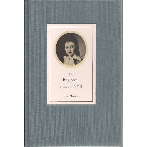 Du Roi Perdu À Louis Xvii