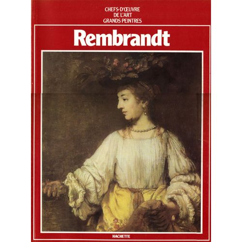 Chefs D Oeuvre De  L Art Grands Peintres  N° 28 : Rembrandt