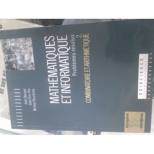Mathematiques Et Informatique T2 - Combinatoire Etarithmetique