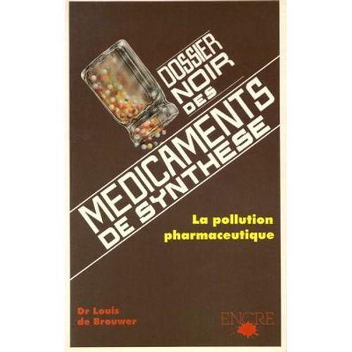 Dossier Noir Des Médicaments De Synthèse