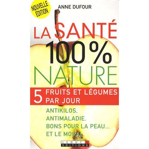 La Santé 100% Nature, D¿Anne Dufour 
