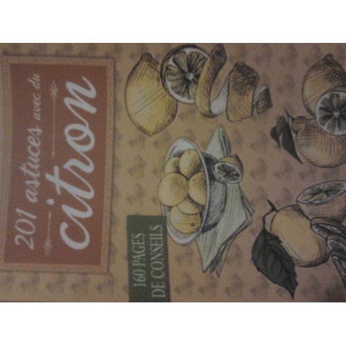 201 Astuces Avec Du Citron
