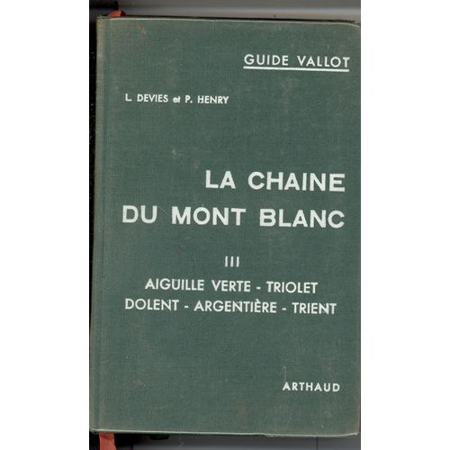 La Chaîne Du Mont-Blanc. Iii. Aiguille Verte. Triolet. Dolent. Argentière. Trient
