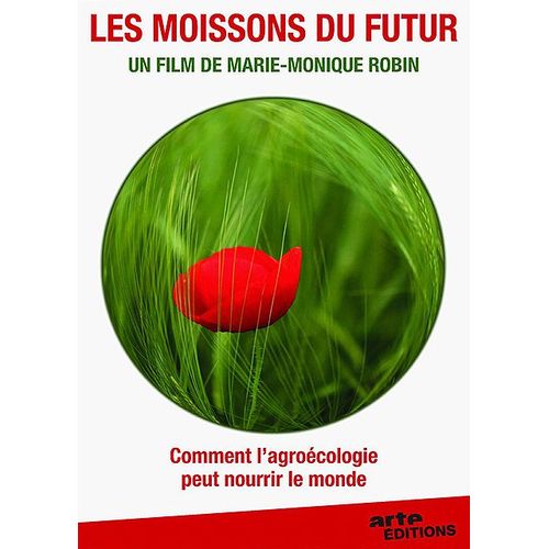 Les Moissons Du Futur, Les Défis De L'agroécologie