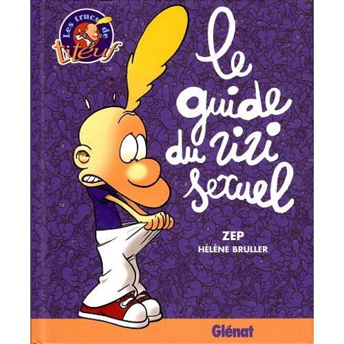 Zep Le Guide Du Zizi Sexuel Eo Neuf