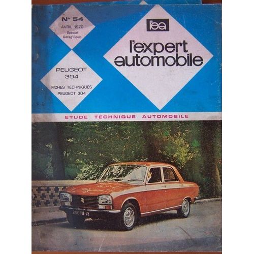 Etude Technique Automobile. N° 54 Peugeot 304 Spécial Garag'equip Etude Technique Automobile. N° 54 Peugeot 304 Spécial Garag'equip