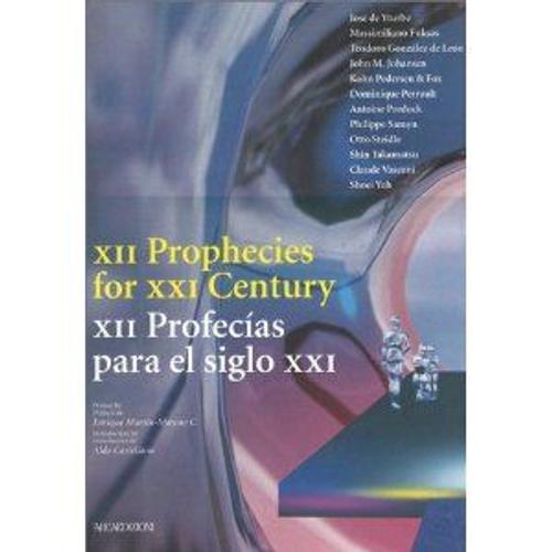 Xii Prophecies For Xxi Century: De Yturbe, De León, Fuksas, Johansen, Kohn, Perrault, Predock, Samyn, Steidle, Takamatsu, Vasconi, Yoh (Talenti) (English And Spanish Edition)