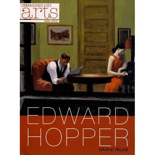 Connaissance Des Arts Hors-Série N° 554 - Edward Hopper - Exposition Présentée Du 10 Octobre 2012 Au 28 Janvier 2013 Aux Galeries Nationales Du Grand Palais