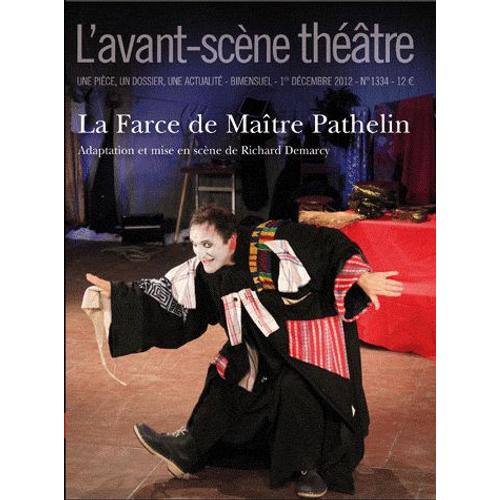L'avant-Scène Théâtre N° 1334, Décembre 20 - La Farce De Maître Pathelin