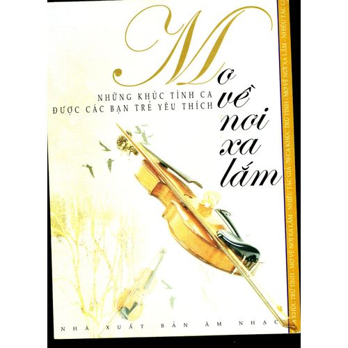 Nhung Khuc Tinh Ca Duoc Cac Ban Tre Yeu Thich Mo Ve Moi Xa Lam