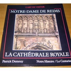 Notre Dame De Reims La Cathédrale Royale