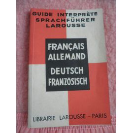 Guide Interprete Sprachführer Larousse Français Allemand Deutsch Französich - Librairie Larousse 1937
