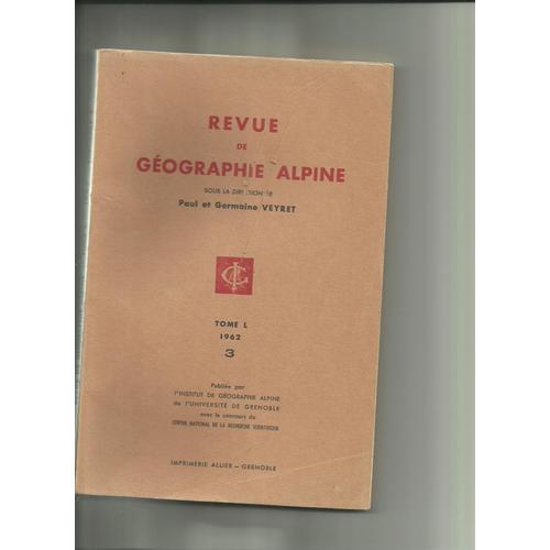 Revue De Géographie Alpine, Tome L 1962, Fascicule 3 : Les Montagnes De Ligurie
